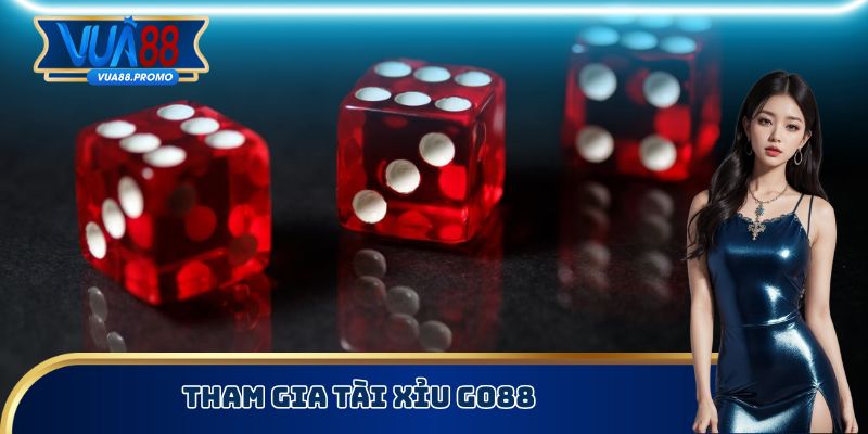 Tham gia tài xỉu Go88
